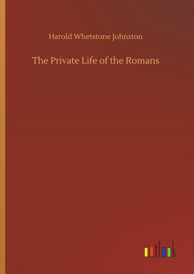 The Private Life of the Romans