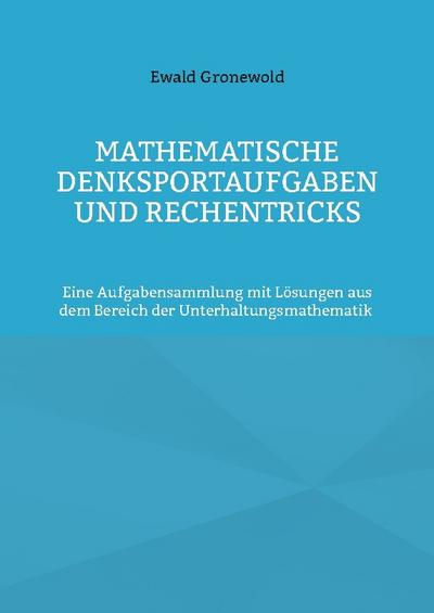 Mathematische Denksportaufgaben und Rechentricks