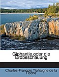 Giphantie Oder Die Erdbeschauung...