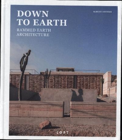 DOWN TO EARTH -  Rammed Earth Architecture