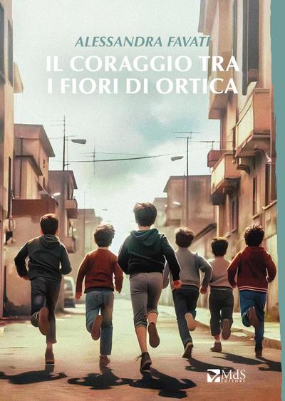 Il coraggio tra i fiori d’ortica