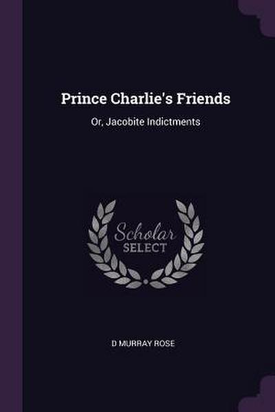 Prince Charlie’s Friends