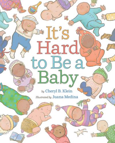It’s Hard to Be a Baby