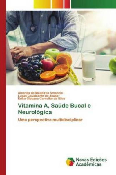 Vitamina A, Saúde Bucal e Neurológica - Amanda de Medeiros Amancio