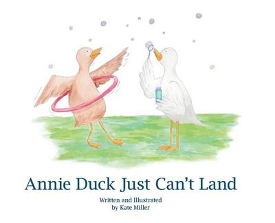 Annie Duck Just Can’t Land