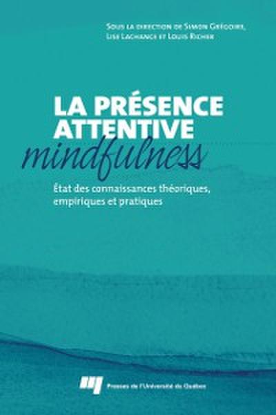 La présence attentive (mindfulness)