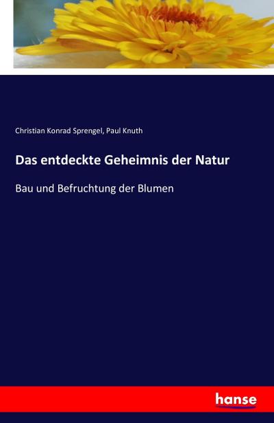 Das entdeckte Geheimnis der Natur