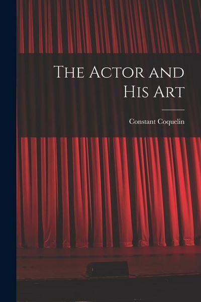 The Actor and His Art