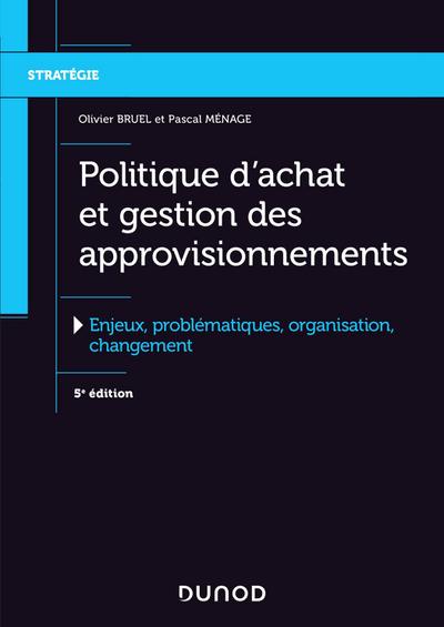 Politique d’achat et gestion des approvisionnements - 5e éd.