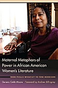 Maternal Metaphors of Power in African American Women’s Literature