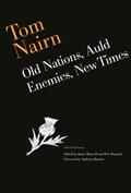 Tom Nairn: Old Nations, Auld Enemies, New Times