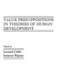 Value Presuppositions in Theories of Human Development