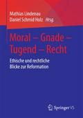 Moral – Gnade – Tugend – Recht