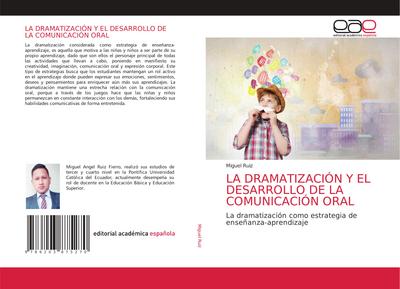LA DRAMATIZACIÓN Y EL DESARROLLO DE LA COMUNICACIÓN ORAL