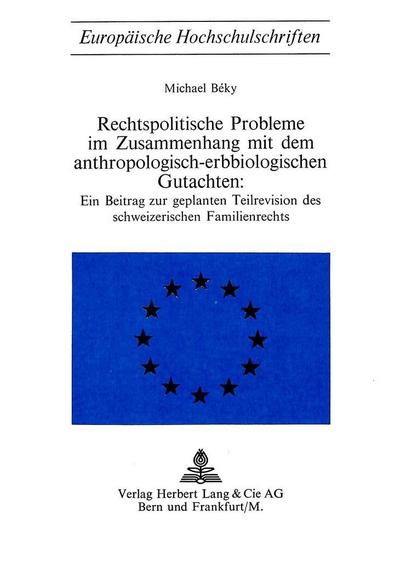 Rechtspolitische Probleme im Zusammenhang mit dem anthropologisch-erbbiologischen Gutachten (German Edition)