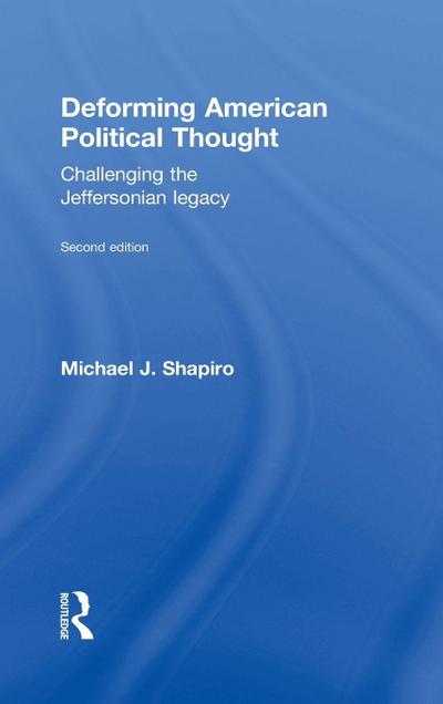 Deforming American Political Thought