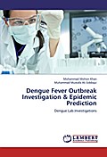 Dengue Fever Outbreak Investigation & Epidemic Prediction