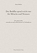 Der Buddha sprach nicht nur für Mönche und Nonnen