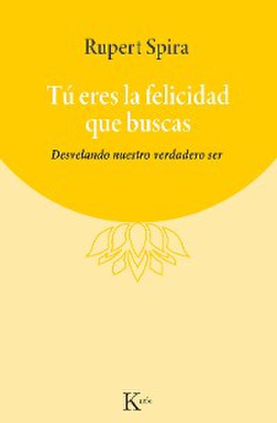 Tú eres la felicidad que buscas
