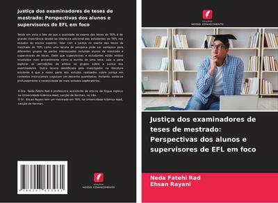 Justiça dos examinadores de teses de mestrado: Perspectivas dos alunos e supervisores de EFL em foco