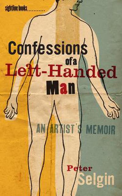 Confessions of a Left-Handed Man: An Artist’s Memoir