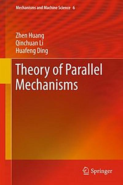 Theory of Parallel Mechanisms