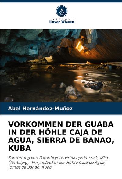 VORKOMMEN DER GUABA IN DER HÖHLE CAJA DE AGUA, SIERRA DE BANAO, KUBA