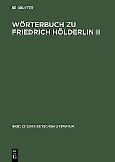 Wörterbuch zu Friedrich Hölderlin II