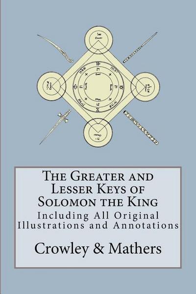 The Greater and Lesser Keys of Solomon the King