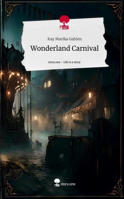 Wonderland Carnival. Life is a Story - story.one