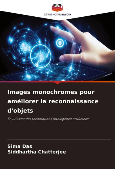 Images monochromes pour améliorer la reconnaissance d’objets
