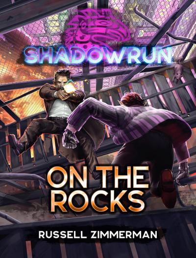 Shadowrun: On the Rocks