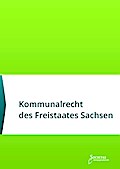 Kommunalrecht des Freistaates Sachsen