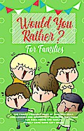 Would You Rather: The Family Friendly Book of Stupidly Silly, Challenging and Absolutely Hilarious Questions for Kids, Teens and Adults (Family Game Book Gift Ideas)