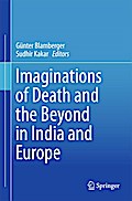 Imaginations of Death and the Beyond in India and Europe