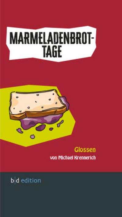 Marmeladenbrot-Tage