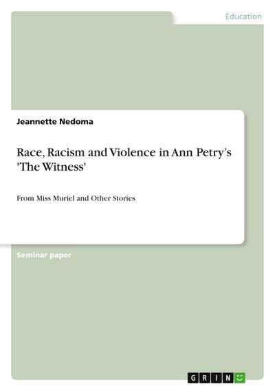 Race, Racism and Violence in Ann Petry’s ’The Witness’