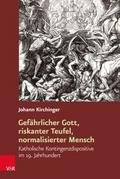 Gefährlicher Gott, riskanter Teufel, normalisierte