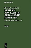 Heinrich von Kleist’s gesammelte Schriften
