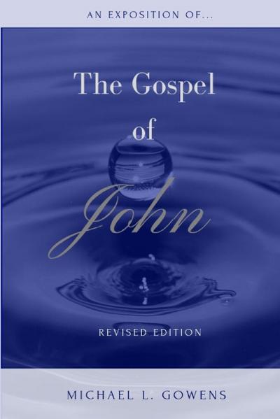 An Exposition of the Gospel of John