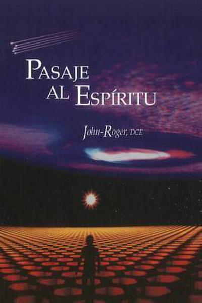 Pasaje al Espiritu = Passage to the Spirit