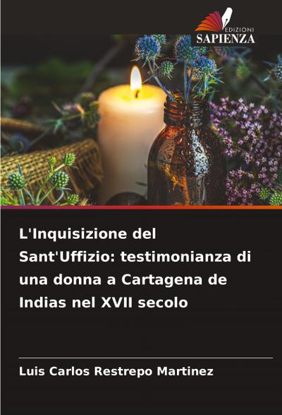 L’Inquisizione del Sant’Uffizio: testimonianza di una donna a Cartagena de Indias nel XVII secolo