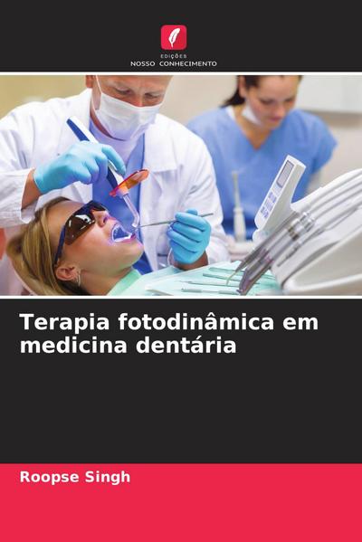 Terapia fotodinâmica em medicina dentária