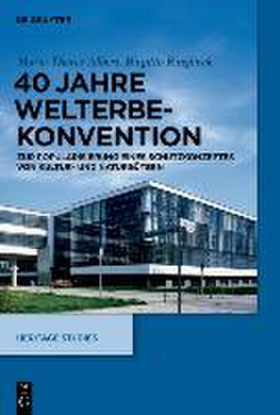40 Jahre Welterbekonvention