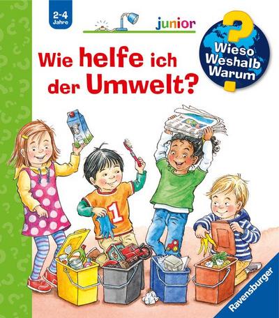 Wieso? Weshalb? Warum? junior, Band 43: Wie helfe ich der Umwelt?