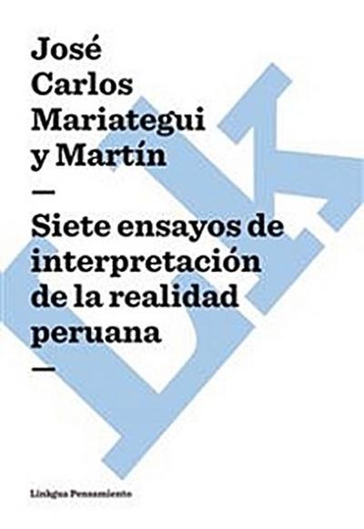 Siete ensayos de interpretación de la realidad peruana