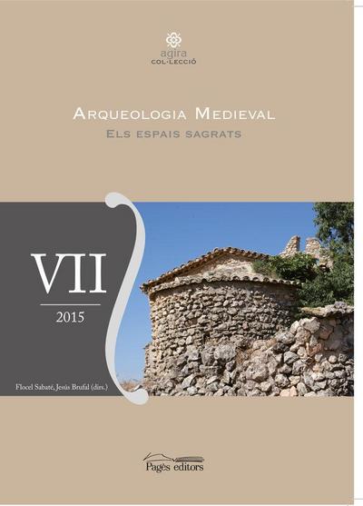 Arqueologia medieval VII : els espais sagrats
