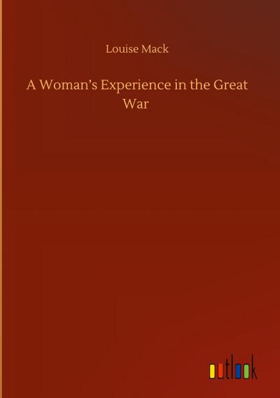 A Woman’s Experience in the Great War