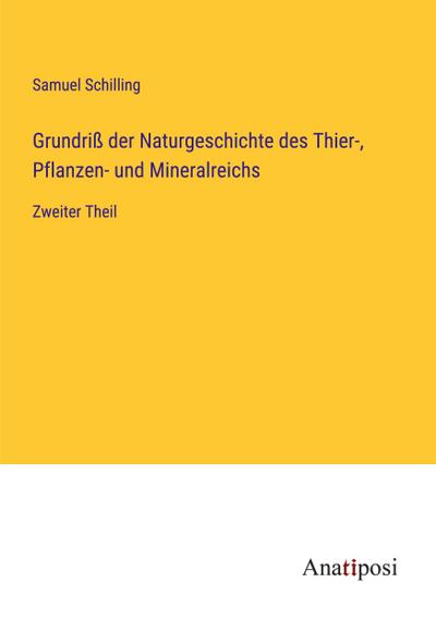 Grundriß der Naturgeschichte des Thier-, Pflanzen- und Mineralreichs