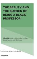 The Beauty and the Burden of Being a Black Professor